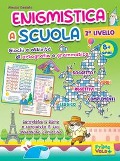 Cover-Bild zum Titel 'Enigmistica a scuola. 2° livello. Giochi e attività di ortografia e grammatica. 8+ anni' von 'Alessia Desiato'