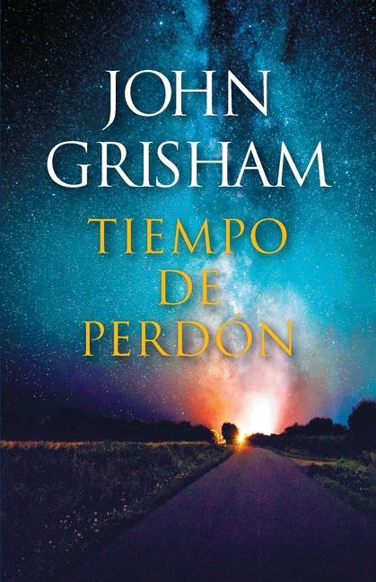 Tiempo de Perdón / A Time for Mercy - John Grisham