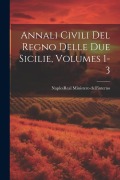 Cover-Bild zum Titel 'Annali Civili Del Regno Delle Due Sicilie, Volumes 1-3' von ''