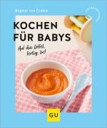 Cover-Bild zum Titel 'Kochen für Babys' von 'Dagmar Von Cramm'