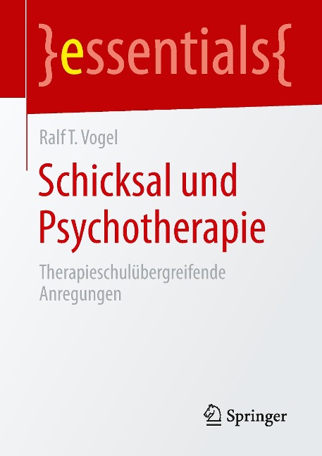 Schicksal und Psychotherapie - Ralf T. Vogel