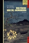 Cover-Bild zum Titel 'Der Fuchs und Dr. Shimamura' von 'Christine Wunnicke'