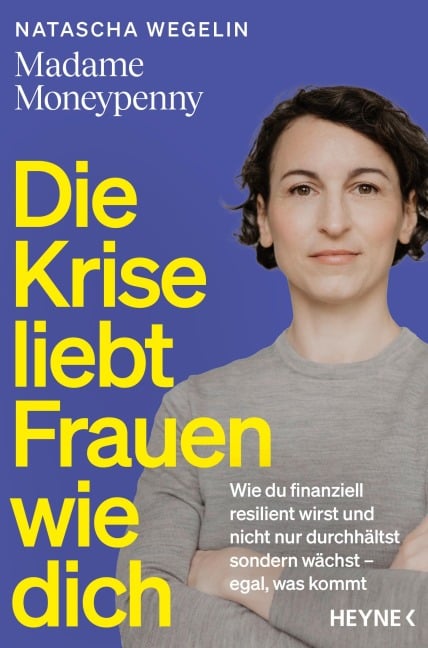 Die Krise liebt Frauen wie dich - Natascha Wegelin