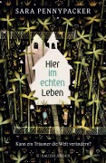 Cover-Bild zum Titel 'Hier im echten Leben' von 'Sara Pennypacker'