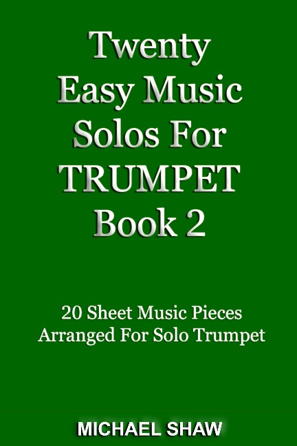 Twenty Easy Music Solos For Trumpet Book 2 (Brass Solo's Sheet Music, #8) - Michael Shaw