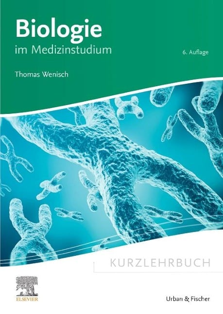 Kurzlehrbuch Biologie - Thomas Wenisch