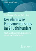 Der islamische Fundamentalismus im 21. Jahrhundert - 