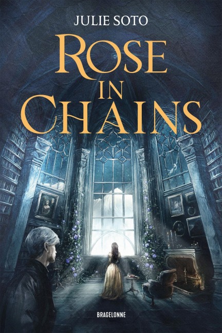The Evermore Trilogy, T1 : Rose in Chains - Julie Soto