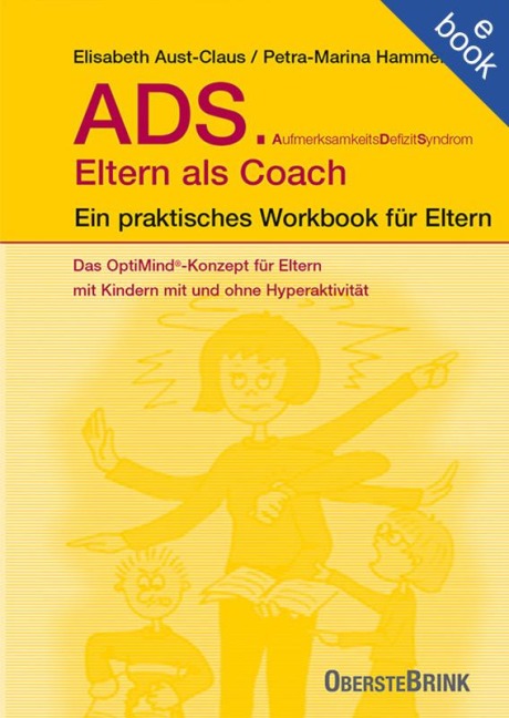 ADS. Eltern als Coach. - Elisabeth Aust-Claus, Petra M Hammer