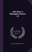 Cover-Bild zum Titel 'John Knox; a Biography Volume v.2' von ''