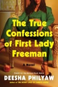 Cover-Bild zum Titel 'The True Confessions of First Lady Freeman' von 'Deesha Philyaw'