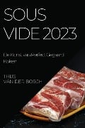 Sous Vide 2023 - Thijs van der Bosch