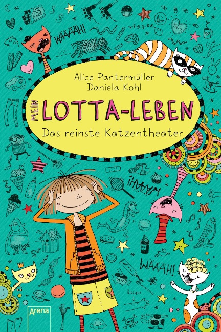Mein Lotta-Leben (9). Das reinste Katzentheater - Alice Pantermüller