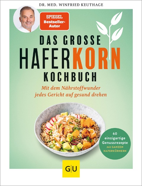 Das große Haferkorn-Kochbuch - Winfried Keuthage