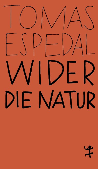 Wider die Natur - Tomas Espedal