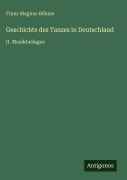 Cover-Bild zum Titel 'Geschichte des Tanzes in Deutschland' von 'Franz Magnus Böhme'