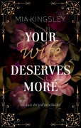 Cover-Bild zum Titel 'Your Wife Deserves More' von 'Mia Kingsley'