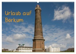Urlaub auf Borkum (Wandkalender 2025 DIN A2 quer), CALVENDO Monatskalender - Rosemarie Prediger
