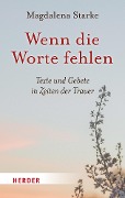Cover-Bild zum Titel 'Wenn die Worte fehlen' von 'Magdalena Starke'