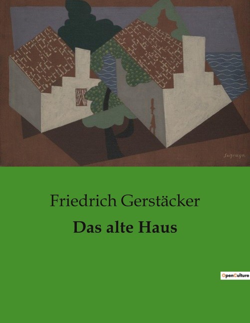 Das alte Haus - Friedrich Gerstäcker