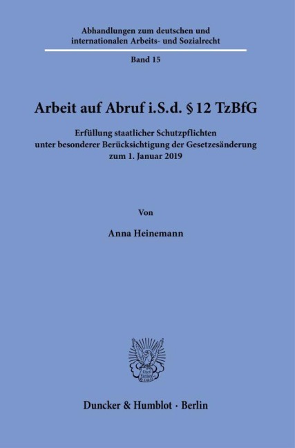 Arbeit auf Abruf i.S.d. § 12 TzBfG. - Anna Heinemann