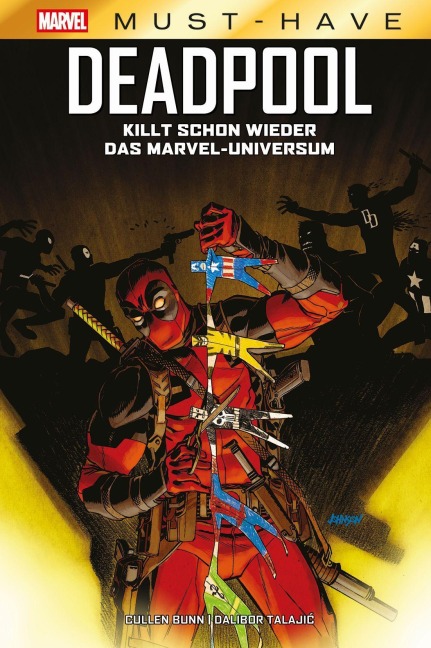 Marvel Must-Have: Deadpool killt schon wieder das Marvel-Universum - Cullen Bunn, Dalibor Talaji¿