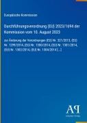 Cover-Bild zum Titel 'Durchführungsverordnung (EU) 2023/1694 der Kommission vom 10. August 2023' von 'Europäische Kommission'