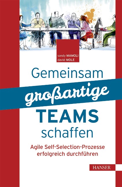 Gemeinsam großartige Teams schaffen - Sandy Mamoli, David Mole