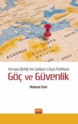 Cover-Bild zum Titel 'Avrupa Birliginin Gelisen Libya Politikasi Göc ve Güvenlik' von 'Mehmet Emir'