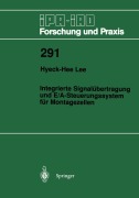 Cover-Bild zum Titel 'Integrierte Signalübertragung und E/A-Steuerungssystem für Montagezellen' von 'Hyeck-Hee Lee'