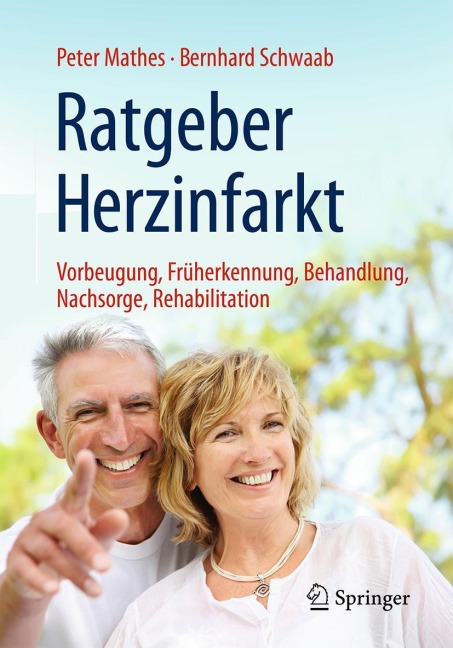 Ratgeber Herzinfarkt - Bernhard Schwaab, Peter Mathes