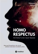 Cover-Bild zum Titel 'Homo Respectus - Die Geburt einer neuen Spezies' von 'Daniela Hekel'