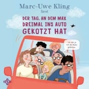 Cover-Bild zum Titel 'Der Tag, an dem Max dreimal ins Auto gekotzt hat' von 'Marc-Uwe Kling, Boris Löbsack'