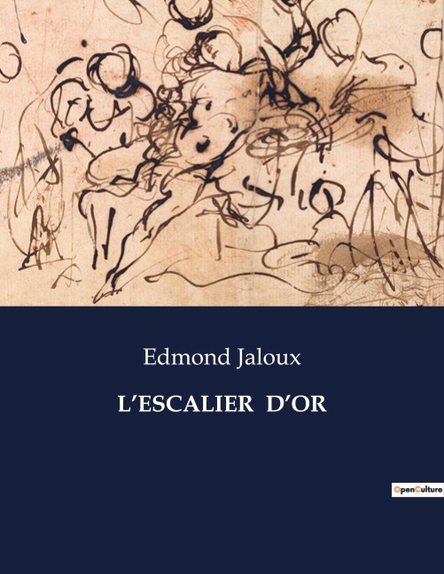 L'ESCALIER D'OR - Edmond Jaloux