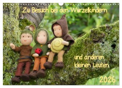 Zu Besuch bei den Wurzelkindern und anderen kleinen Leuten (Wandkalender 2026 DIN A3 quer), CALVENDO Monatskalender - Ilka Dankert