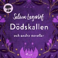 Cover-Bild zum Titel 'Dödskallen och andra noveller' von 'Selma Lagerlöf'