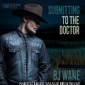 Cover-Bild zum Titel 'Submitting to the Doctor Lib/E' von 'Bj Wane'