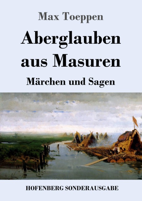 Aberglauben aus Masuren - Max Toeppen