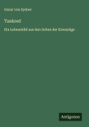 Cover-Bild zum Titel 'Tankred' von 'Oscar Von Sydow'