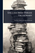Cover-Bild zum Titel 'English-Irish Phrase Dictionary' von 'Lambert Andrew Joseph McKenna'