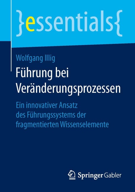 Führung bei Veränderungsprozessen - Wolfgang Illig