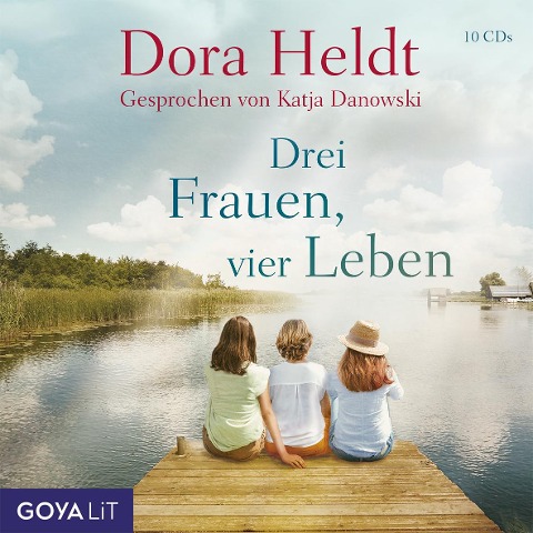 Drei Frauen, vier Leben - Dora Heldt, Katja Danowski