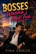 Cover-Bild zum Titel 'Bosses wanna have Fun, Sammelband 3 in 1, Band 2' von 'Tina Keller'
