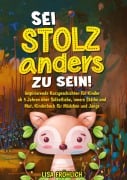 Cover-Bild zum Titel 'Sei stolz, anders zu sein!' von 'Lisa Fröhlich'