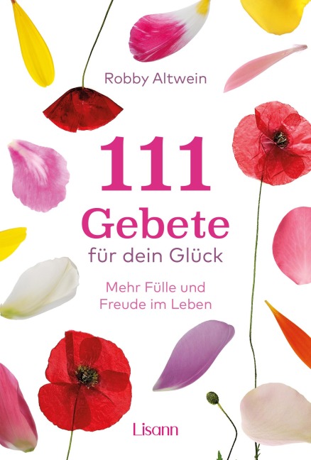 111 Gebete für dein Glück - Robby Altwein