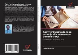 Cover-Bild zum Titel 'Ramy zrównowa¿onego rozwoju dla sukcesu e-administracji' von 'Lemma Lessa'
