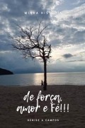 Cover-Bild zum Titel 'Minha História de Força, Amor e Fé' von 'Denise Andrade Campos'