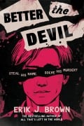 Cover-Bild zum Titel 'Better the Devil' von 'Erik J. Brown'