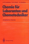 Cover-Bild zum Titel 'Chemie für Laboranten und Chemotechniker' von 'Hans P. Latscha, Klaus Gulbins, Helmut A. Klein'