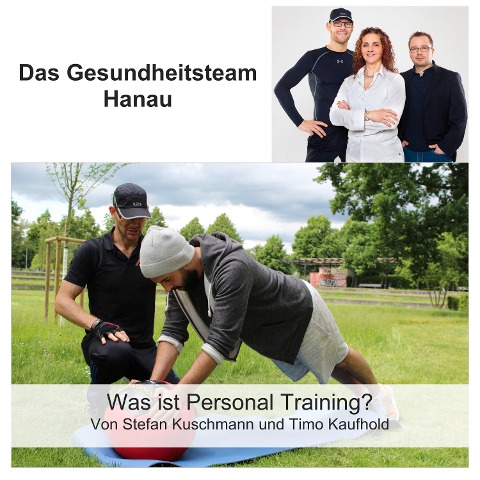 Was ist Personal Training? - Timo Kaufhold, Stefan Kuschmann